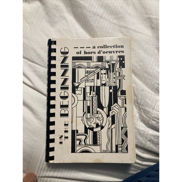 1977 In the Beginning a collection of hors d'oeuvres Cookbook Spiral Vintage - Picture 1 of 12